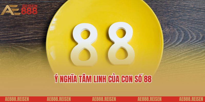 Đề Về 88 Hôm Sau Đánh Con Gì - Gợi Ý Con Số May Mắn, Phân Tích Xu Hướng 1 Ý nghĩa tâm linh của con số, đề về 88 hôm sau đánh con gì